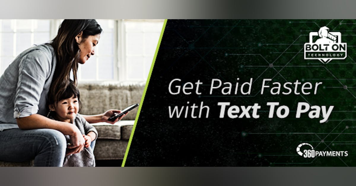 BOLT ON TECHNOLOGY and 360 Payments bring