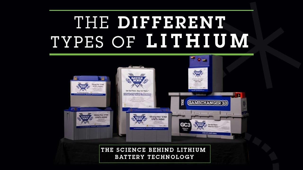 The Different Types of Lithium | How They Make Different Types of Batteries for Diverse Uses